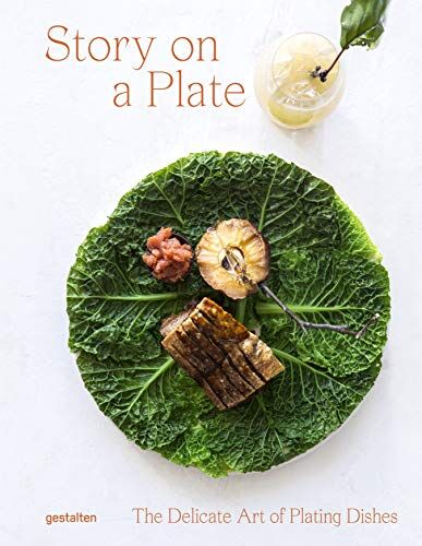 gestalten - Story On a Plate: The Delicate Art of Plating Dishes - Preis vom 01.10.2026 17:08:56 h
