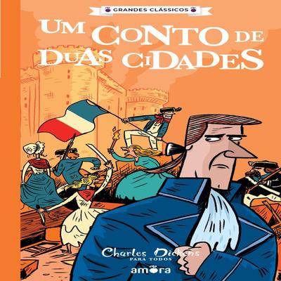 Charles Dickens para todos - Um Conto de Duas Cidades - Charles Dickens, Audio, 9786555305531