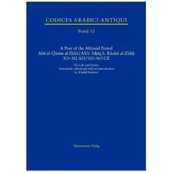A Poet of the Abbasid Period. Abu al-Qasim al-Zahi ('Ali b. Ishaq b. Khalaf al-Zahi) 313-352 AH/925-, Biografien von Khalid Sindawi
