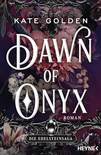 Kate Golden - Dawn of Onyx – Die Edelsteinsaga: Roman - Preis vom 17.10.2026 19:25:27 h