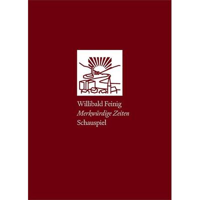 Merkwürdige Zeiten, Gebundene Ausgabe von Willibald Feinig, Bibliothek der Provinz, 978-3-99126-424-8