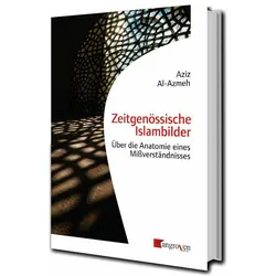 Zeitgenössische Islambilder, Fachbücher von Aziz Al-Azmeh