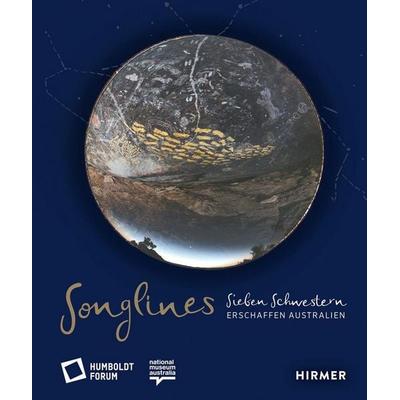 Songlines - Sieben Schwestern erschaffen Australien, Gebundene Ausgabe von , Hirmer, 978-3-7774-3987-7