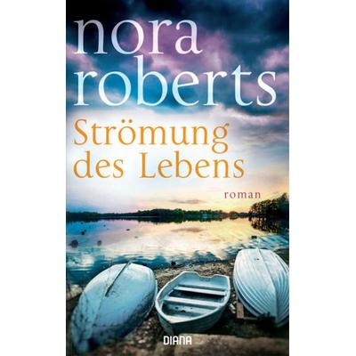 Strömung des Lebens, Gebundene Ausgabe von Nora Roberts, Diana