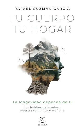 Rafael Guzmán - Tu cuerpo, tu hogar. La longevidad depende de ti: Los hábitos determinan nuestra salud hoy y mañana (Bienestar y salud) - Preis vom 30.09.2026 09:01:18 h