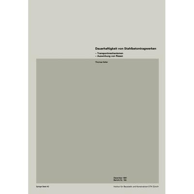 Dauerhaftigkeit von Stahlbetonwerken, Taschenbuch von Keller,MENN, Springer Basel, 978-3-7643-2711-8