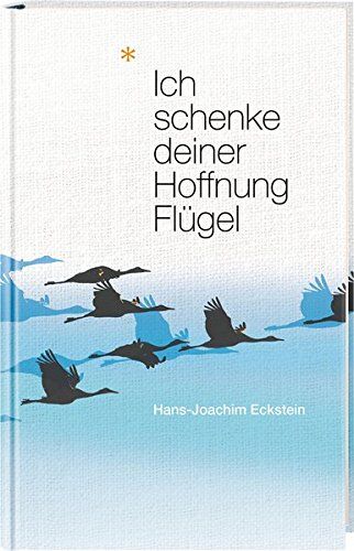 Hans-Joachim Eckstein - Ich schenke deiner Hoffnung Flügel - Preis vom 09.10.2026 07:28:09 h