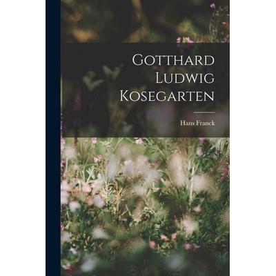 Gotthard Ludwig Kosegarten, Taschenbuch von Hans Franck, Legare Street Press, 978-1-01-906014-8