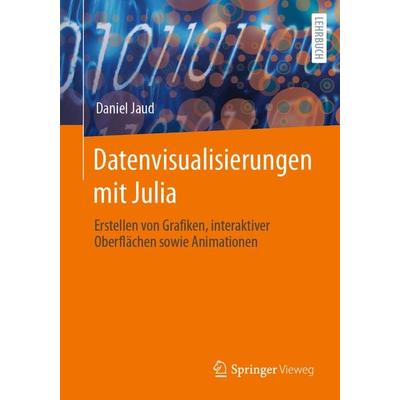 Datenvisualisierungen mit Julia, Taschenbuch von Daniel Jaud, Springer Berlin, 978-3-662-68154-1