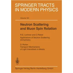 Neutron Scattering and Muon Spin Rotation, Fachbücher von R.E Lechner, D. Richter, C. Riekel