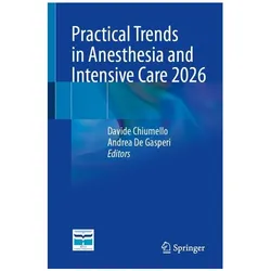 Practical Trends in Anesthesia and Intensive Care 2026, Fachbücher von Davide Chiumello, Andrea De Gasperi