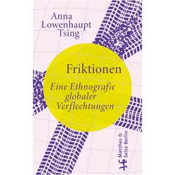 Friktionen, Sachbücher von Anna Lowenhaupt Tsing