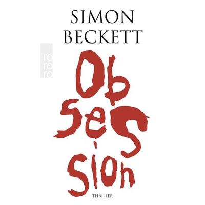 Obsession, Taschenbuch von Simon Beckett, Rowohlt Taschenbuch