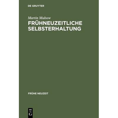 Frühneuzeitliche Selbsterhaltung, Gebundene Ausgabe von Martin Mulsow, De Gruyter, 978-3-484-36541-4