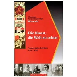 Die Kunst, die Welt zu sehen, Sachbücher von Alexander Konstantinowitsch Woronski