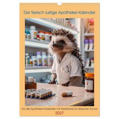 Der tierisch lustige Apotheker-Kalender (Wandkalender 2027 DIN A3 hoch), CALVENDO Monatskalender
