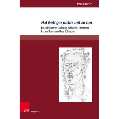 Hat Gott gar nichts mit zu tun, Gebundene Ausgabe von Paul Onasch, V&R Unipress, 978-3-8471-1147-4