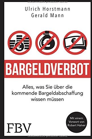 Ulrich Horstmann - Bargeldverbot: Alles, was Sie über die kommende Bargeldabschaffung wissen müssen - Preis vom 10.10.2026 11:48:34 h