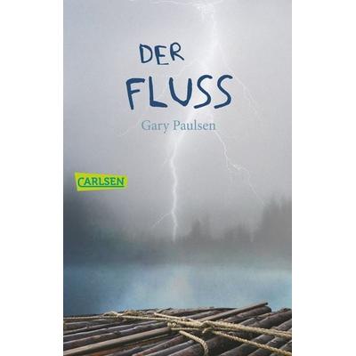 Der Fluss, Taschenbuch von Gary Paulsen, Carlsen, 978-3-551-35345-0