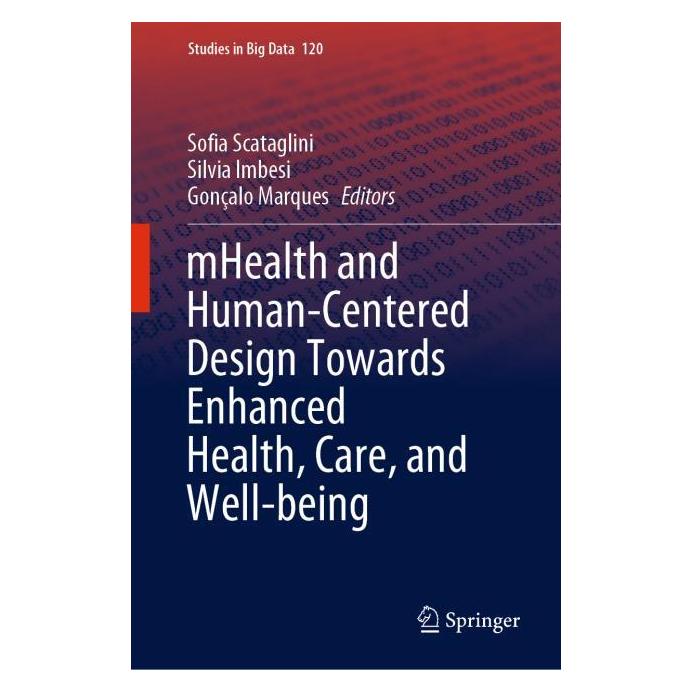 Springer mHealth and Human-Centered Design Towards Enhanced Health, Care, and Well-being (Englisch, Hardcover, Gonçalo Marques, Silvia Imbesi, Sofia Scataglini) (61519828)