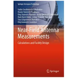 Near-Field Antenna Measurements, Fachbücher von Vadim Serafimovich Kalashnikov, Maxim Yurievich Ponomarev, Oleg Yuriev Platonov