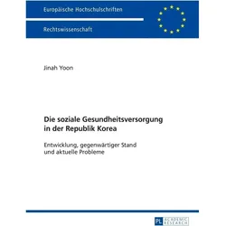 Die soziale Gesundheitsversorgung in der Republik Korea, Fachbücher von Jinah Yoon