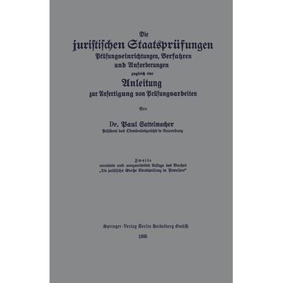 Die juristischen Staatsprüfungen, Taschenbuch von Paul Sattelmacher, Bergmann, J F, 978-3-662-31727-3