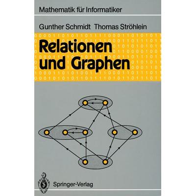 Relationen und Graphen, Taschenbuch von Gunther Schmidt,Thomas Ströhlein, Springer Berlin, 978-3-540-50304-0