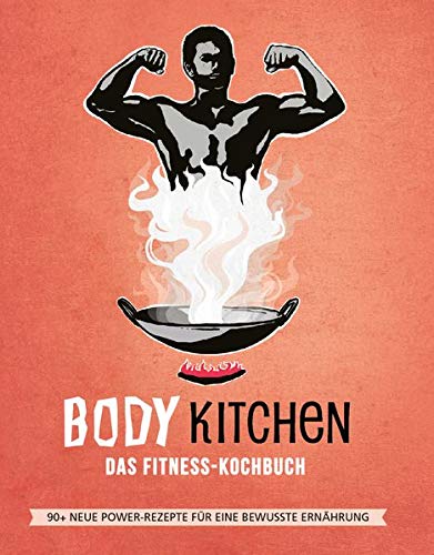 Vito Pirbazari - Body Kitchen 3 – Das Fitness Kochbuch: 90+ Power-Rezepte die Dein Leben verändern #leckerpower - Preis vom 18.10.2026 19:22:15 h