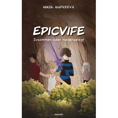Epicvife, Taschenbuch von Nikol Andreeva, Novum Verlag, 978-3-99131-889-7