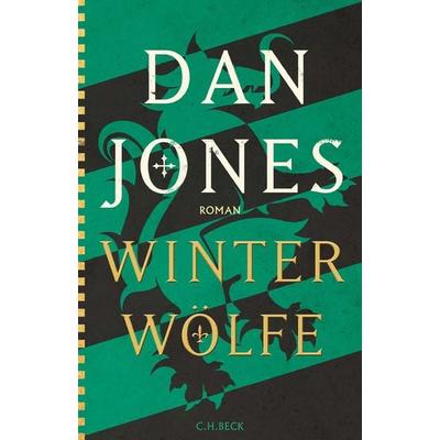 Winterwölfe, Gebundene Ausgabe von Dan Jones, C.H. Beck, 978-3-406-82205-6