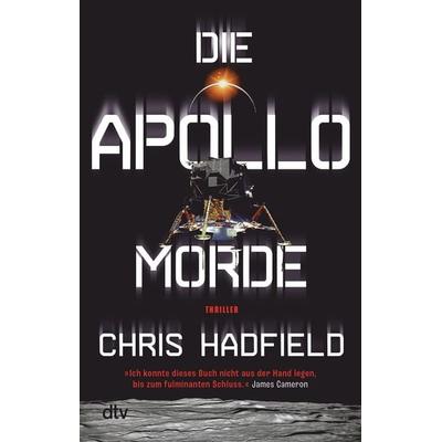 Die Apollo-Morde, Taschenbuch von Chris Hadfield, dtv