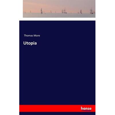 Utopia, Taschenbuch von Thomas More, Hansebooks, 978-3-337-20064-0