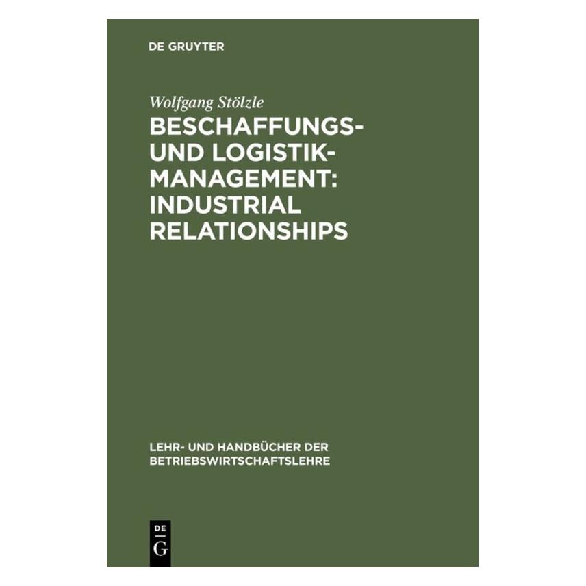 De Gruyter Stölzle,W.:Industrial Relationships (Deutsch, Hardcover, Wolfgang Stölzle) (67826120)