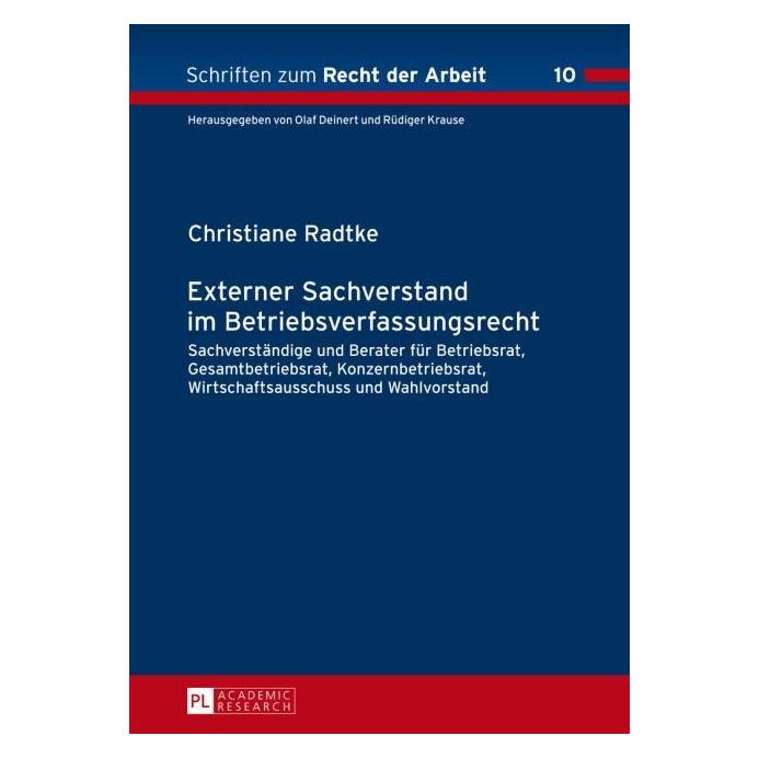Peter Lang Externer Sachverstand im Betriebsverfassungsrecht (Deutsch, Hardcover, Christiane Radtke) (7596778)