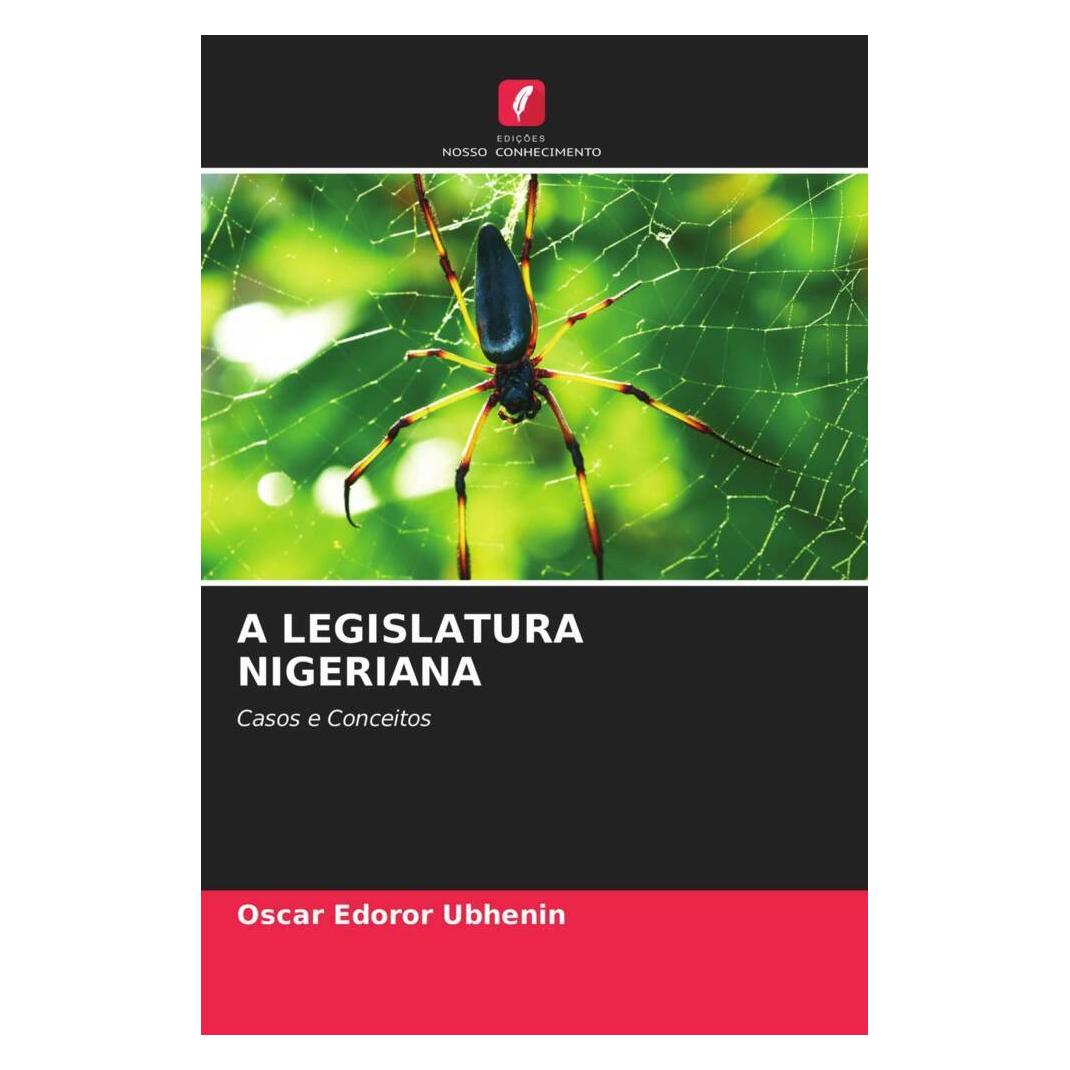 Edicoes Nosso Conhecimento A Legislatura Nigeriana (Softcover, Oscar Edoror Ubhenin) (51419253)