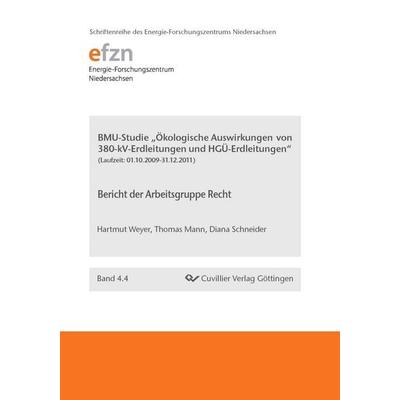 BMU-Studie 'Ökologische Auswirkungen von 380-kV-Erdleitungen und HGÜ-Erdleitungen' . Bericht der Arbeitsgruppe Recht, Taschenbuch von Hartmut