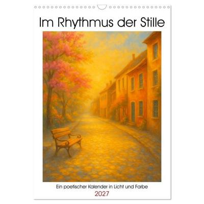 Im Rhythmus der Stille (Wandkalender 2027 DIN A3 hoch), CALVENDO Monatskalender
