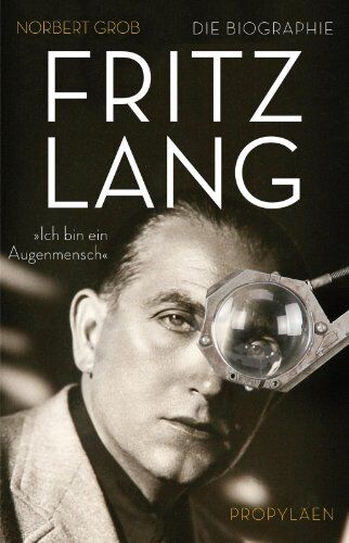 Norbert Grob - Fritz Lang: »Ich bin ein Augenmensch« - Preis vom 06.10.2026 07:26:00 h