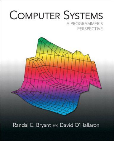 Randal Bryant - Computer Systems. A Programmers Perspective. - Preis vom 09.10.2026 07:28:09 h