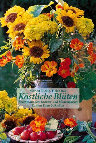 Rau Heide - Köstliche Blüten. Rezepte aus dem Kräuter- und Blumengarten (Edition Ellert und Richter) (Edition Ellert und Richter) - Preis vom 11.10.2026 15:43:13 h