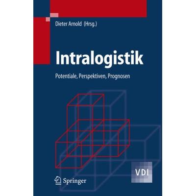 Intralogistik, Taschenbuch von Dieter Arnold, Springer Berlin, 978-3-540-29657-7