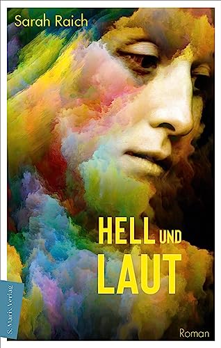 Sarah Raich - Hell und laut: Roman Hrotsvit, die erste deutsche Dichterin - Preis vom 06.10.2026 07:26:00 h