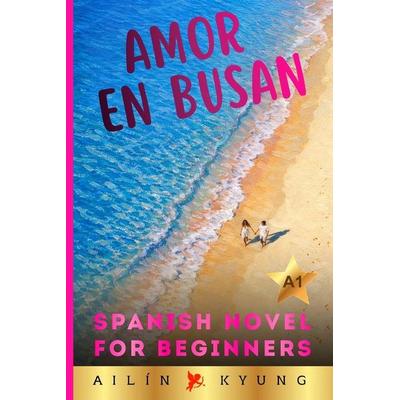 Spanish Novels for Beginners, Taschenbuch von Ailín Kyung, Amazon Digital Services LLC - Kdp