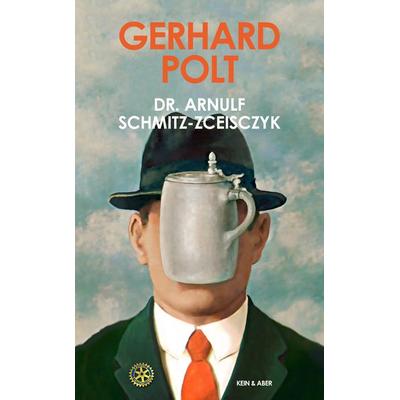 Dr. Arnulf Schmitz-Zceisczyk, Gebundene Ausgabe von Gerhard Polt, Kein & Aber