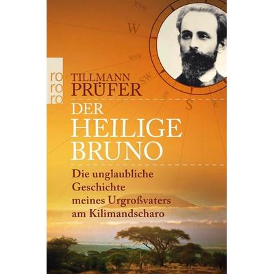 Der heilige Bruno, Taschenbuch von Tillmann Prüfer, Rowohlt Taschenbuch, 978-3-499-63057-6