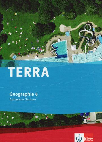 TERRA Geographie für Sachsen - Ausgabe für Gymnasien: TERRA Geographie für Sachsen. Ausgabe für Gymnasium. Schülerbuch 6. Klasse - Preis vom 30.09.2026 09:01:18 h