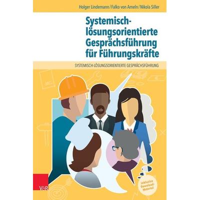 Systemisch-lösungsorientierte Gesprächsführung für Führungskräfte, Gebundene Ausgabe von Holger Lindemann,Falko Ameln,Nikola Siller, Vandenhoeck +