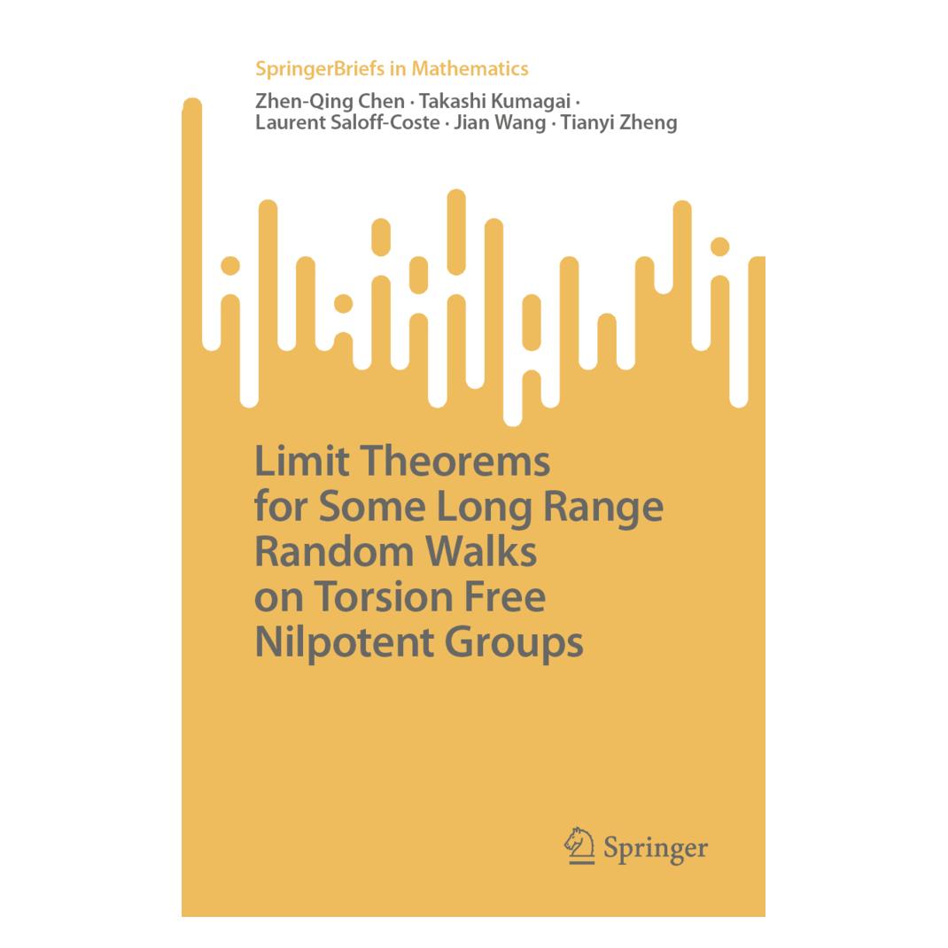 Springer Limit Theorems for Some Long Range Random Walks on Torsion Free Nilpotent Groups (Englisch, Softcover, Jian Wang, Laurent Saloff-Coste, Takashi Kumagai, Tianyi Zheng, Zhen-Qing Chen) (56963633)