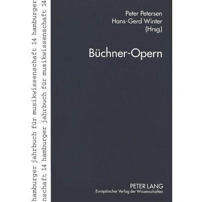 Büchner-Opern, Taschenbuch von , Peter Lang GmbH, Internationaler Verlag der Wissenschaften, 978-3-631-30958-2